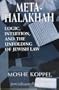 Meta-Halakhah: Logic, Intuition, and the Unfolding of Jewish Law