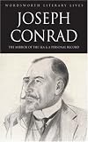 Joseph Conrad - The Mirror of the Sea and A Personal Record (Wordsworth Literary Lives): AND A Personal Record (Wordsworth Literary Lives)