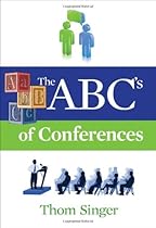 The ABC's of Conferences The ABC's of Conferences