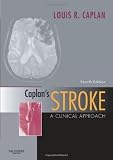 By Louis Caplan MD: Caplans Stroke: A Clinical Approach (Caplan, Caplans Stroke) Fourth (4th) Edition
