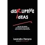Disruptive Ideas