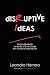 Disruptive Ideas