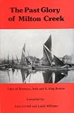 The Past glory of Milton Creek : tales of slipways, sails and setting booms