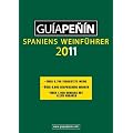 Guia Penin 2011: Spaniens Weinf�hrer