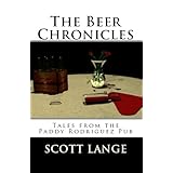 The Beer Chronicles: Tales from the Paddy Rodriguez Pub