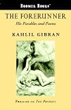 The Forerunner: His Parables and Poems