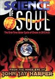 Science of Soul: The End-Time Solar Cycle of Chaos in 2012 A.D. DVD