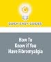 How To Know if You Have Fibromyalgia: The Syndrome of Widespread Body Pain