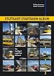 Stuttgart Stadtbahn Album: The Stuttgart Light Rail Network (Urban Transport in Germany)
