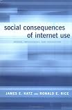 Social Consequences of Internet Use: Access, Involvement, and Interaction