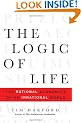 The Logic of Life: The Rational Economics of an Irrational World