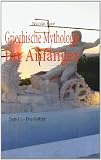 Produkt-Bild: Griechische Mythologie f&uuml;r Anf&auml;nger: Band 1 - Die G&ouml;tter