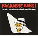 Rockabye Baby! Lullaby Renditions of Michael Jackson