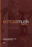 Echtzeitmusik Berlin: Selbstbestimmung einer Szene / Self-defining a Scene