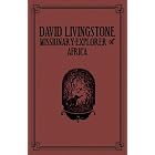 David Livingstone: Missionary-Explorer Of Africa by Jessie Kleeberger