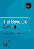 The boys are aw'right : young men and sexual health