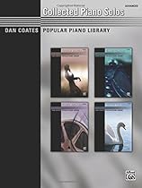 Dan Coates Popular Piano Library -- Collected Piano Solos Dan Coates Popular Piano Library -- Collected Piano Solos