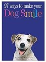 97 Ways to Make Your Dog Smile