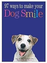97 Ways to Make a Dog Smile
