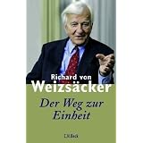 Der Weg zur Einheitvon "Richard von Weizs�cker"