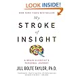My Stroke of Insight: A Brain Scientist's Personal Journey