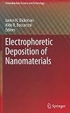 Electrophoretic Deposition of Nanomaterials (Nanostructure Science and Technology)