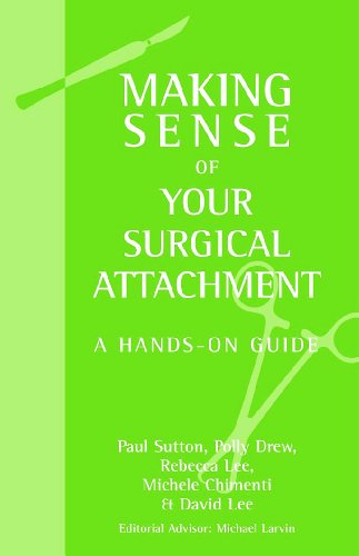 Making Sense of Your Surgical Attachment: A Hands-On Guide