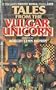 Tales Vulgar Unicorn
