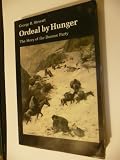 Ordeal by Hunger (080329171X) by Stewart, George R.