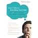 Don't Believe Everything You Think: The 6 Basic Mistakes We Make in Thinking [DONT BELIEVE EVERYTHING YO]