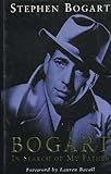 Bogart : in search of my father
