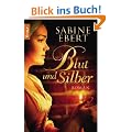 Blut und Silber: Roman