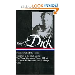Philip K. Dick: Four Novels of The 1960s The Man in the High Castle The Three Stigmata of Palmer Eldritch Do... by Philip K. Dick and Jonathan Lethem