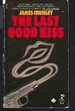 The Last Good Kiss