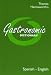 Gastronomic Dictionary Spanish-English (Thomas Harmsworth)