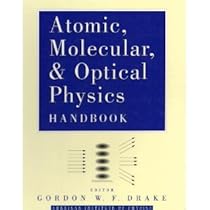 Atomic, Molecular, and Optical Physics Handbook Atomic, Molecular, and Optical Physics Handbook