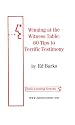 Winning at the Witness Table: 60 Tips to Terrific Testimony