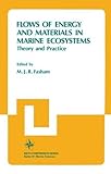 Flows of energy and materials in marine ecosystems : theory and practice
