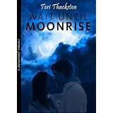 Wait Until Moonrise