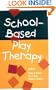 School-Based Play Therapy