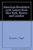 American Revolution 1776 : letters from New York, Boston & London