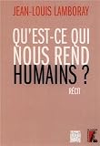 Qu'est-ce qui nous rend humains ?