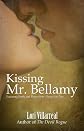 Kissing Mr. Bellamy