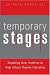 Temporary Stages: Departing from Tradition in High School Theatre Education