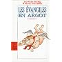 Les evangiles en argot                            &hellip de Beurk Jm