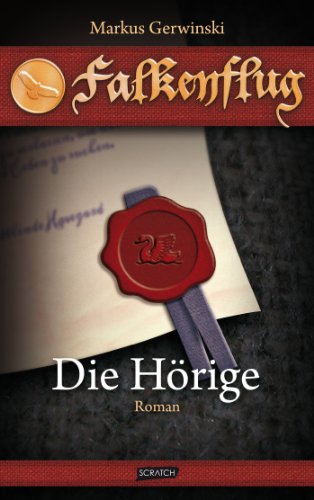 Die Hörige (Falkenflug 1) (German Edition)