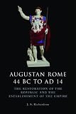 Augustan Rome 44 Bc to Ad 14