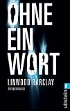 Ohne ein Wort - Linwood Barclay