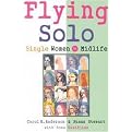 Flying Solo (Single Women in Midlife) (Reprint) (Paperback)