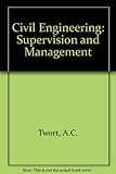 Civil engineering, supervision and management